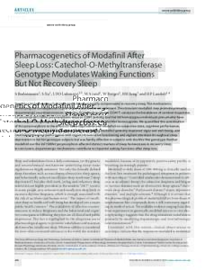 articles  nature publishing group Pharmacogenetics of Modafinil After Sleep Loss: Catechol-O-Methyltransferase
