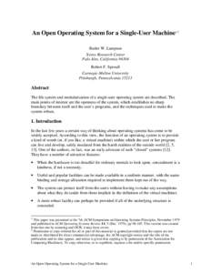 An Open Operating System for a Single-User Machine1,2 Butler W. Lampson Xerox Research Center Palo Alto, California[removed]Robert F. Sproull Carnegie-Mellon University