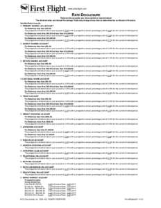 www.efirstflight.com  RATE DISCLOSURE These are the accounts you have opened or inquired about. The divide nd ra tes and Annual Percentage Yields may change at any time a s determined by our Board of Directors. Variable 