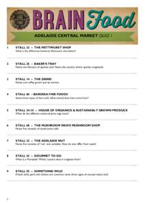 ADELAIDE CENTRAL MARKET QUIZ 1 QUIZ 1 1 STALL 22 – THE METTWURST SHOP What is the difference between Mettwurst and salami?