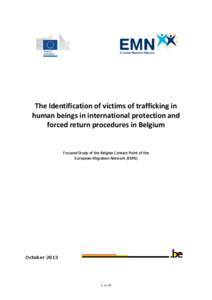 The Identification of victims of trafficking in human beings in international protection and forced return procedures in Belgium Focused Study of the Belgian Contact Point of the European Migration Network (EMN)