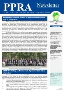 Awareness Seminar on Use of Procurement Agents held in Islamabad PPRA organized a national awareness seminar on “Use of Procurement Agents” in collaboration with Asian Development Bank (ADB) on 24th November, 2014 at