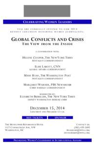 C ELEBRATING W OMEN L EADERS YOU ARE CORDIALLY INVITED TO OUR 2014 BENEFIT LUNCHEON HONORING WOMEN JOURNALISTS: GLOBAL CONFLICTS AND CRISES T H E V I E W F RO M T H E I N S I D E