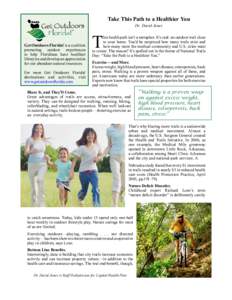 Take This Path to a Healthier You Dr. David Jones Get Outdoors Florida! is a coalition promoting outdoor experiences to help Floridians have healthier