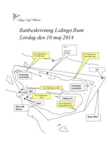 Banbeskrivning Lidingö Runt Lördag den 10 maj 2014 Gate / Alternativ Målgång