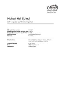 Michael Hall School Welfare inspection report for a boarding school DfE registration number Unique reference number for social care Unique reference number for education