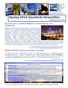 www.CHAMPSonline.org  Spring 2014 Quarterly Newsletter Published May 21, 2014  Save the Date! CHAMPS/NWRPCA Annual Primary Care