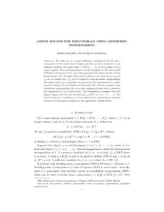 LOWER BOUNDS FOR POLYNOMIALS USING GEOMETRIC PROGRAMMING MEHDI GHASEMI AND MURRAY MARSHALL Abstract. We make use of a result of Hurwitz and Reznick], and a consequence of this result due to Fidalgo and Kovacec [5