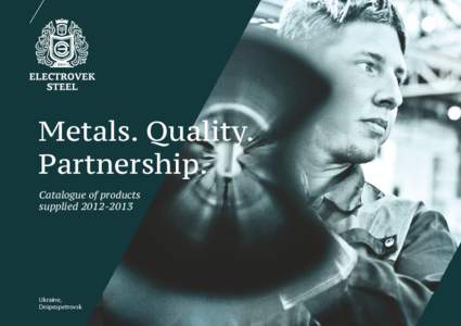 Metals. Quality. Partnership. Catalogue of products supplied[removed]Ukraine,