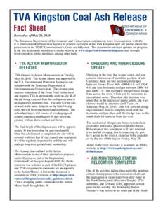 TVA Kingston Coal Ash Release Fact Sheet Revised as of May 20, 2010 The Tennessee Department of Environment and Conservation continues to work in cooperation with the U.S. Environmental Protection Agency to provide overs