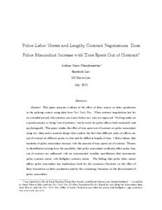 Police Labor Unrest and Lengthy Contract Negotiations: Does Police Misconduct Increase with Time Spent Out of Contract? Andrea Cann Chandrasekher Stanford Law UC Davis Law July 2013