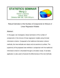 STATISTICS SEMINAR Meng Li Master’s Defense June 6, 2014 Dickens Hall 106, 1:00-3:00 p.m.