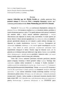 Prof. zw. dr hab. Daniela Gruszecka Instytut Genetyki, Hodowli i Biotechnologii Roślin Uniwersytet Przyrodniczy w Lublinie Recenzja rozprawy doktorskiej mgr inż. Michała Kwiatka pt. „Analiza genetyczna form