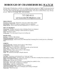 BOROUGH OF CHAMBERSBURG W A T C H The Borough of Chambersburg would like our residents and business operators to “watch” for the items listed on this sheet when out and about town. If you see something listed on this