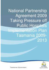 Hospital and Health workforce Reform - Taking the Pressure off Hospitals - TAS
