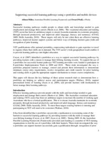 Supporting successful learning pathways using e-portfolios and mobile devices Allison Miller, Australian Flexible Learning Framework and Owen ONeill, e-Works Abstract: Successful learning pathways enable people to obtain