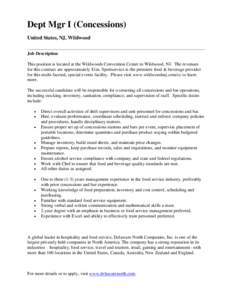 Dept Mgr I (Concessions) United States, NJ, Wildwood Job Description This position is located at the Wildwoods Convention Center in Wildwood, NJ. The revenues for this contract are approximately $1m. Sportservice is the 