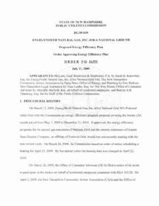 STATE OF NEW HAMPSHIRE PUBLIC UTILITIES COMMISSION DG[removed]ENERGYNORTH NATURAL GAS, INC. D/B/A NATIONAL GRID NH Proposed Energy Efficiency Plan Order Approving Energy Efficiency Plan