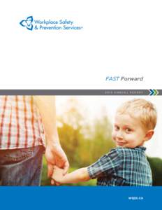 FAST Forward 2012 ANNUAL REPORT wsps.ca  GROWING THE LIFE OF YOUR BUSINESS