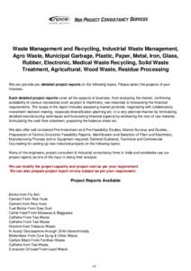 Waste Management and Recycling, Industrial Waste Management, Agro Waste, Municipal Garbage, Plastic, Paper, Metal, Iron, Glass, Rubber, Electronic, Medical Waste Recycling, Solid Waste Treatment, Agricultural, Wood Waste