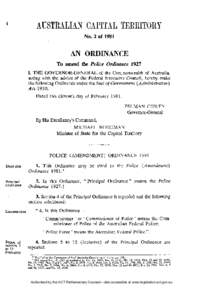 No. 2 of[removed]AN ORDINANCE To amend the Police Ordinance 1927 I, T H E G O V E R N O R - G E N E R A L of the Commonwealth of Australia, acting with the advice of the Federal Executive Council, hereby make