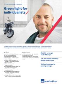 OPTIMA motorcycle insurance  Green light for ­individualists/  OPTIMA motorcycle insurance leaves nothing to be desired when it comes to safety and flexibility.
