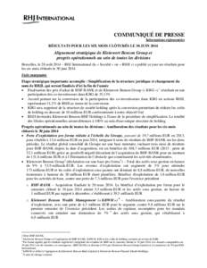 COMMUNIQUÉ DE PRESSE Informations réglementées RÉSULTATS POUR LES SIX MOIS CLÔTURÉS LE 30 JUIN[removed]Alignement stratégique de Kleinwort Benson Group et