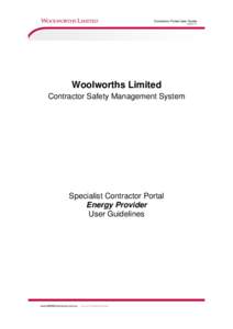 Woolworths Limited Contractor Safety Management System Specialist Contractor Portal Energy Provider User Guidelines
