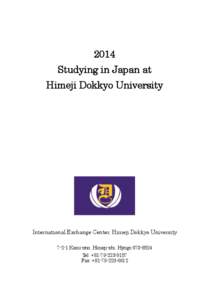 2014 Studying in Japan at Himeji Dokkyo University International Exchange Center, Himeji Dokkyo University[removed]Kami-ono, Himeji-shi, Hyogo[removed]