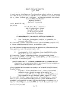 TOWN COUNCIL MEETING April 6, 2009 A regular meeting of the Jamestown Town Council was called to order at the Jamestown Town Hall, 93 Narragansett Avenue in the Rosamond A. Tefft Council Chambers at 7:00 PM by Council Pr