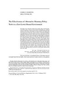 JAMES D. HAMILTON JING CYNTHIA WU The Effectiveness of Alternative Monetary Policy Tools in a Zero Lower Bound Environment This paper reviews alternative options for monetary policy when the shortterm interest rate is at