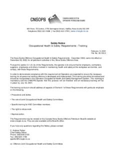 6th Floor, TD Centre, 1791 Barrington Street, Halifax, Nova Scotia B3J 3K9 Telephone[removed] | Fax[removed] | www.cnsopb.ns.ca Safety Notice Occupational Health & Safety Requirements - Training February 9, 2