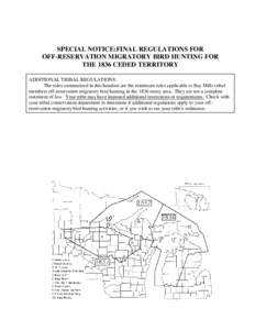 SPECIAL NOTICE:FINAL REGULATIONS FOR OFF-RESERVATION MIGRATORY BIRD HUNTING FOR THE 1836 CEDED TERRITORY ADDITIONAL TRIBAL REGULATIONS: The rules summarized in this handout are the minimum rules applicable to Bay Mills t