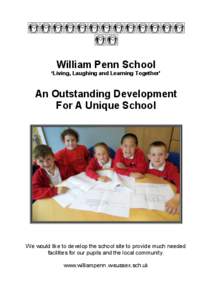 William Penn School ‘Living, Laughing and Learning Together’ An Outstanding Development For A Unique School