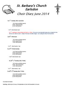 St. Barbara’s Church Earlsdon Choir Diary June 2014 Su 1st : Sunday after ascension 9.15: Warm up before service 10.00: All age worship