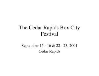 The Cedar Rapids Box City Festival