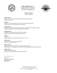 K EN B ENNETT SECRETARY OF STATE STATE OF ARIZONA Public Schedule April 8 – 14, 2013 Monday, April 8