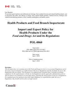 Pharmaceutical sciences / Food and Drugs Act / Natural health product / Good manufacturing practice / Online pharmacy / Drug Identification Number / Medical device / Health Canada / Regulation of therapeutic goods / Medicine / Health / Pharmaceuticals policy