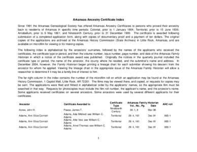 Arkansas Ancestry Certificate Index Since 1991 the Arkansas Genealogical Society has offered Arkansas Ancestry Certificates to persons who proved their ancestry back to residents of Arkansas in specific time periods: Col