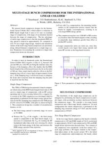 Proceedings of 2005 Particle Accelerator Conference, Knoxville, Tennessee  MULTI-STAGE BUNCH COMPRESSORS FOR THE INTERNATIONAL LINEAR COLLIDER ∗ P. Tenenbaum† , T.O. Raubenheimer, SLAC, Stanford CA, USA A. Wolski, LB