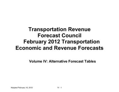 February 2012 Transportation Economic and Revenue Forecast - Alternative Forecast Tables