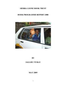 SIERRA LEONE BOOK TRUST  BOOK PROGRAMME REPORT 2008 BY SALLIEU TURAY