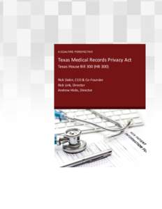 A COALFIRE PERSPECTIVE  Texas Medical Records Privacy Act Texas House Bill 300 (HB 300) Rick Dakin, CEO & Co-Founder Rick Link, Director