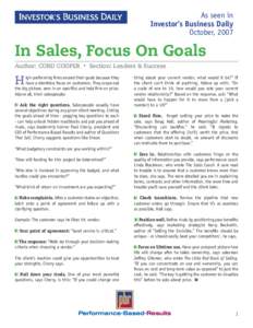 As seen in Investor’s Business Daily October, 2007 In Sales, Focus On Goals Author: CORD COOPER