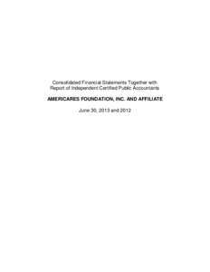 Consolidated Financial Statements Together with Report of Independent Certified Public Accountants AMERICARES FOUNDATION, INC. AND AFFILIATE June 30, 2013 and 2012  AMERICARES FOUNDATION, INC. AND AFFILIATE