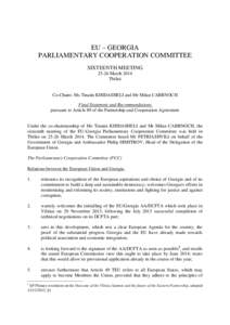 EU – GEORGIA PARLIAMENTARY COOPERATION COMMITTEE SIXTEENTH MEETING[removed]March 2014 Tbilisi