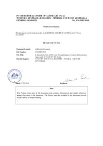 IN THE FEDERAL COURT OF AUSTRALIA (FCA) WESTERN AUSTRALIA REGISTRY - FEDERAL COURT OF AUSTRALIA GENERAL DIVISION No: WAD183/2010 NOTICE OF FILING This document was filed electronically in the FEDERAL COURT OF AUSTRALIA (