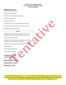 FERRY COUNTY COMMISSIONERS 290 E. Tessie Ave. Republic, WATENTATIVE AGENDA Monday May 18th , 2015 9:00 AM Call meeting to order 9:01 AM Pledge of allegiance