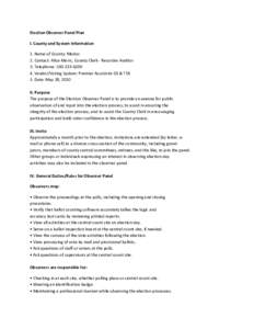 Election Observer Panel Plan  I. County and System Information   1. Name of County: Modoc   2. Contact: Alice Marrs, County Clerk ‐ Recorder Auditor   3. Telephone: 530‐233‐6200  4. Ve