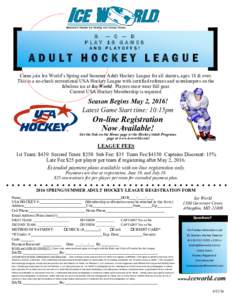 B — C — D PLAY 16 GAMES AND PLAYOFFS!  ADULT HOCKEY LEAGUE